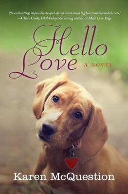 Hello Love by Karen McQuestion (2014, Trade Paperback)
