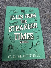 Image of Tales from The Stranger Times: Volume 1 - McDonnell, C.K. - SIGNED BY AUTHOR