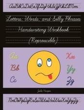 Letters, Words, And Silly Phrases Handwriting Workbook Reproducible : Prac...