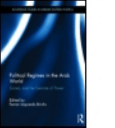 Routledge Studies in Middle Eastern Politics Ser.: Political Regimes in ...