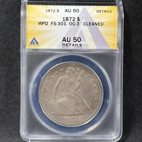 1872 $1 Seated Liberty Dollar FS-301 OC-3 MPD Misplaced Date ANACS AU 50 Details