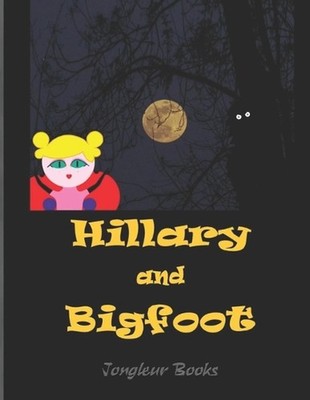 Hillary and Bigfoot: Mixed Media by Gary Revel Paperback Book