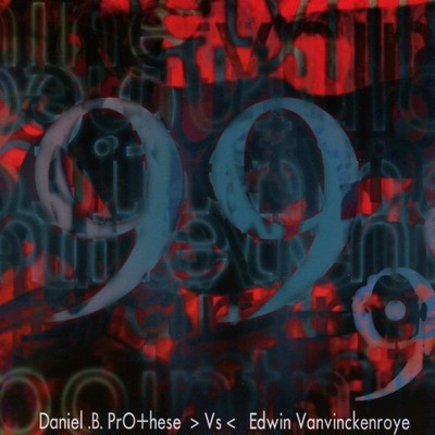 DANIEL B. VS EDWIN VANVINCKENROYE PROTHESE 99.9 (CD)