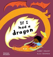 If I Had A Dragon | Gabby Dawnay | Buch | If I Had A | 32 S. | Englisch | 2024