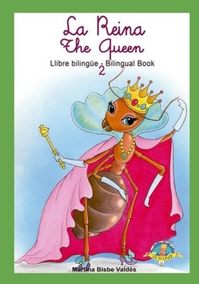 2. La reina - The queen: Colecci? El M?n Diminut Biling?e by Martina Bisbe Vald?