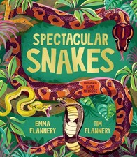 Spectacular Snakes by Emma Flannery Hardcover Book