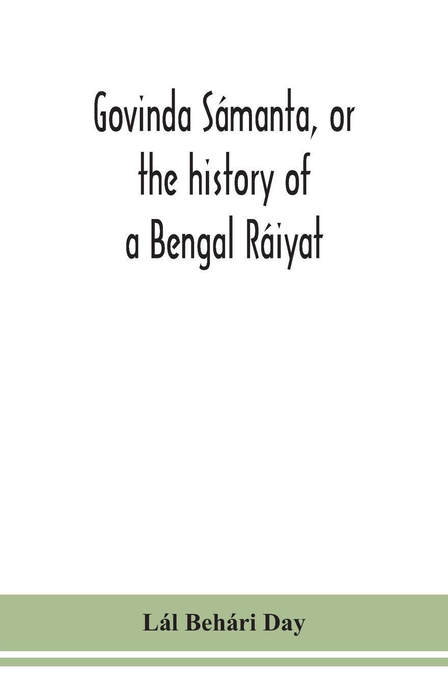 Thumbnail - Govinda Sámanta, Or The History Of A Bengal Ráiyat | Lál Behári Day |