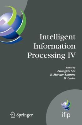 Intelligent Information Processing IV, Hardcover by Shi, Zhongzhi (EDT); Merc...