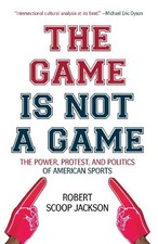 Robert Scoop Jackson The Game is Not a Game (Paperback)