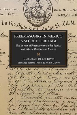 Bradley L Drew Guillermo de Los Reyes Freemasonry in Mexico (Taschenbuch)