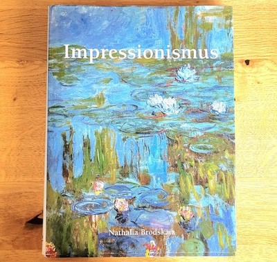 IMPRESSIONISMUS Kunst Buch Nathalia Brodskaia Sirrocco Monet Manet Renoir Degas 