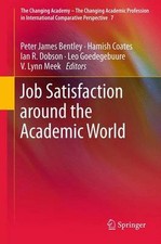 Job Satisfaction around the Academic World by Peter James Bentley (English) Pape