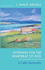 Listening for the Heartbeat of God: A Celtic Spirituality,Philip