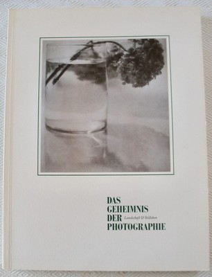 DAS GEHEIMNIS DER PHOTOGRAPHIE LANDSCHAFT & STILLEBEN HERAUSGEGEBEN VON PATRICIA