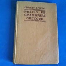 PRECIS DE GRAMMAIRE GRECQUE   MAQUET & FLUTRE HACHETTE 1946
