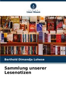 Sammlung Unserer Lesenotizen | Berthold Dimandja Lohese | Taschenbuch | 280 S.