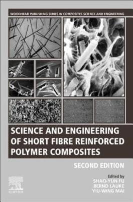 Science And Engineering Of Short Fibre-Reinforced Polymer Composites