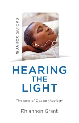 Rhiannon Grant Quaker Quicks - Hearing the Light (Taschenbuch)