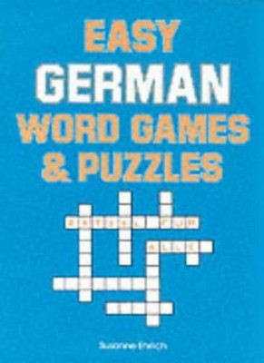 Easy German Word Games & Puzzles (Language - German) By Susanne 