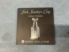 Lord Stanley's Cup: Hockey Hall of Fame Hardcover - Andrew Podnieks