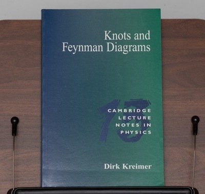 Cambridge Lecture Notes in Physics Ser.: Knots and Feynman Diagrams by Dirk...