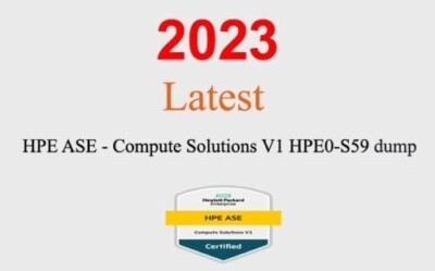 HPE ASE Compute Solutions HPE0-S59 Q&A GUARANTEED (1 month update)