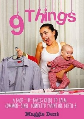 9 Things - Maggie Dent (Paperback / Soft Cover)