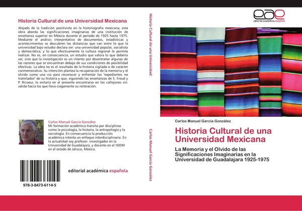 Carlos Manuel GarcíA GonzáLez | Historia Cultural De Una Universidad Mexicana-image