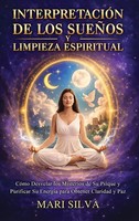 Mari Silva | InterpretacióN De Los SueñOs Y Limpieza Espiritual | Buch (2025)