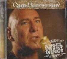 C.D.MUSIC E569   CAM HENDERSON / ANGEL WITHOUT WINGS  CD
