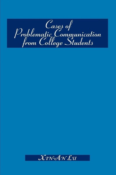 Cases Of Problematic Communication From College Students Xin-An Lu Taschenbuch-image
