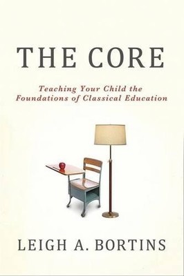 Leigh A. Bortins Laura Bos Classical Conversations MultiM The Core (Taschenbuch)