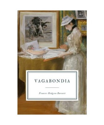 Vagabondia, Burnett, Frances Hodgson