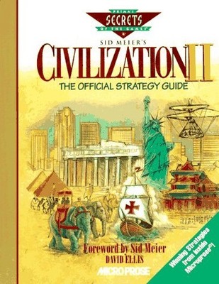 Sid Meier's Civilization II : The Official Strategy Guid by Dille, Ed 0761501061