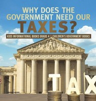 Universal Politics | Why Does The Government Need Our Taxes? Kids...