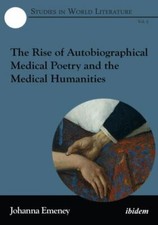 The Rise of Autobiographical Medical Poetry ... 9783838211282 by Emeney, Johanna