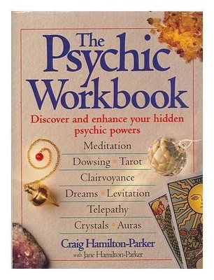 The PSYCHIC WORKBOOK., Parker, Craig & Jane Hamilton-