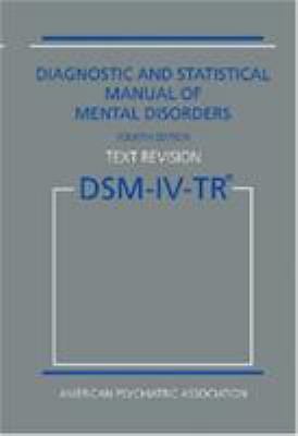 Diagnostic and Statistical Manual of Mental Disorders Dsm-IV-Tr (Text Revision)