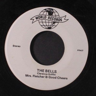 MRS. FLETCHER & GOOD CHEERS: the bells / leaning on jesus WORLD 7'' Single 45 RPM