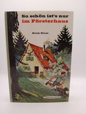 So schön ist's nur im Försterhaus Erich Kloss ; Illustration von Moritz Pathé Er