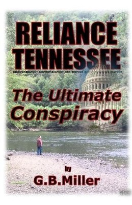 Reliance Tennessee: The Ultimate Conspiracy by Greg B. Miller (English) Paperbac