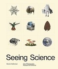 Seeing Science: How Photography Reveals the Universe by Heiferman ...