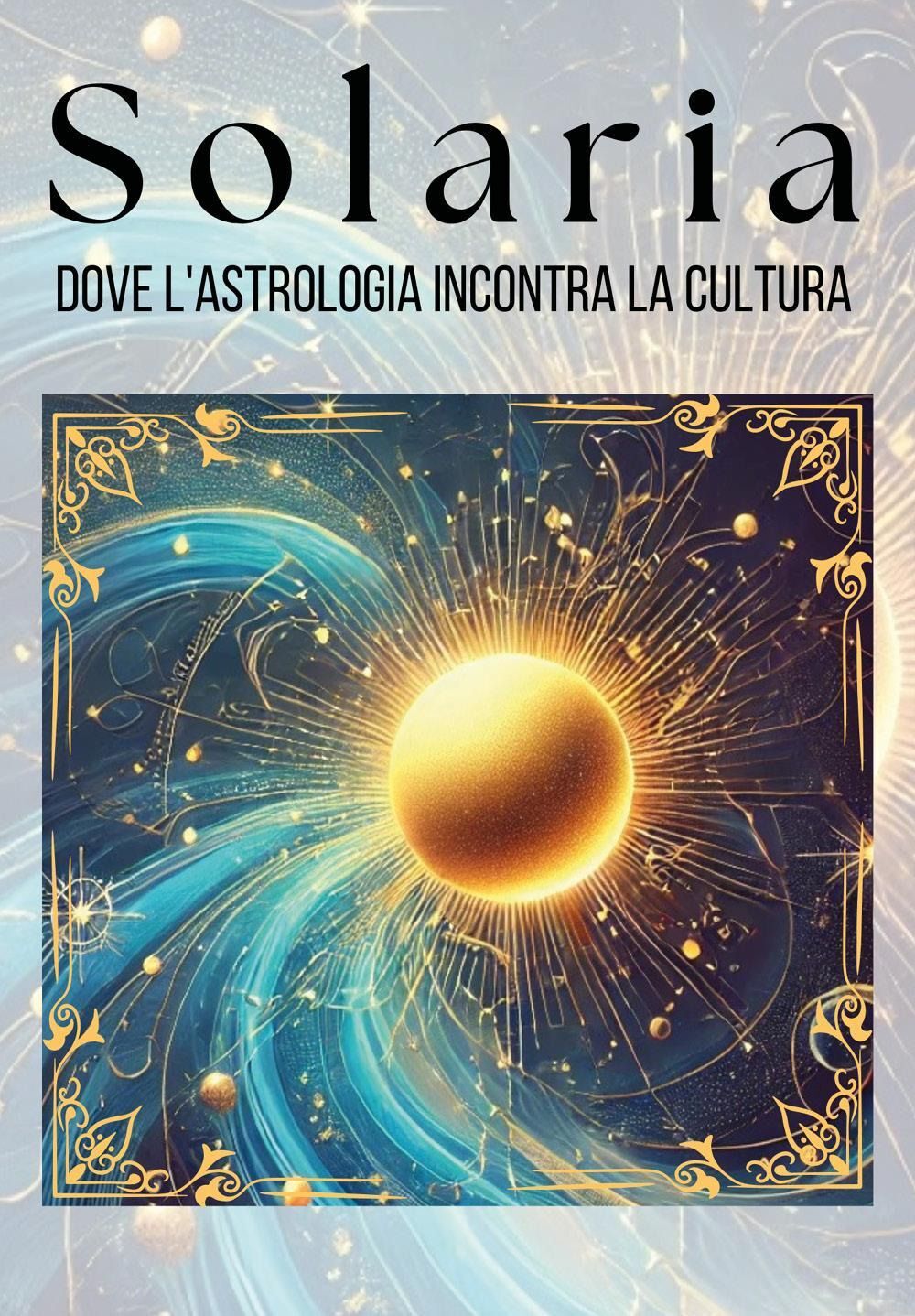Libri Solaria. Dove L'astrologia Incontra La Cultura