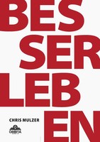 Besser Leben - Der SchlüSsel Zu Mehr GlüCk Und Erfolg ~ Chri ... 9783989352582