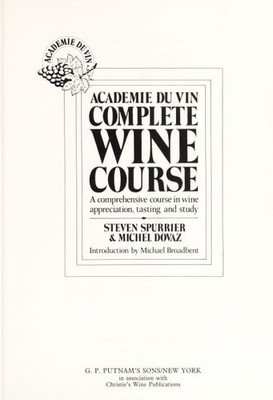 Academie Du Vin Complete Wine Course by Spurrier, S., Good Book