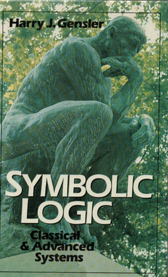 Symbolic Logic: Classical & Advanced Systems (1990, Hardcover)