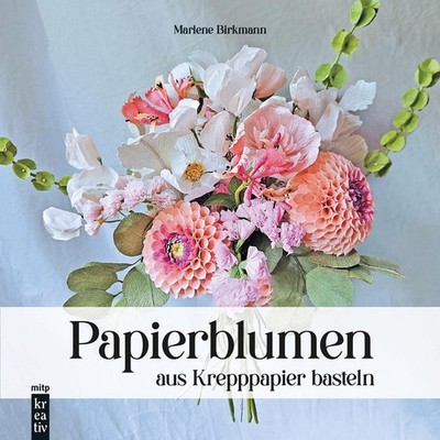 Papierblumen aus Krepppapier basteln, Marlene Birkmann