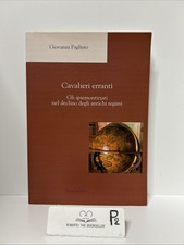 Cavalieri Erranti. Gli Spiemontizzati nel Declino degli Antichi Regimi