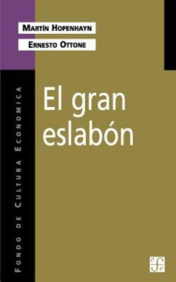 El Gran Eslabon, Paperback by Hopenhayn, Martin; Ottone, Ernesto, Brand New, ...