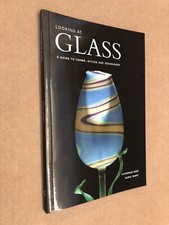 Looking at Glass: A Guide to Terms, Styles and Techniques by Karol Wight,...